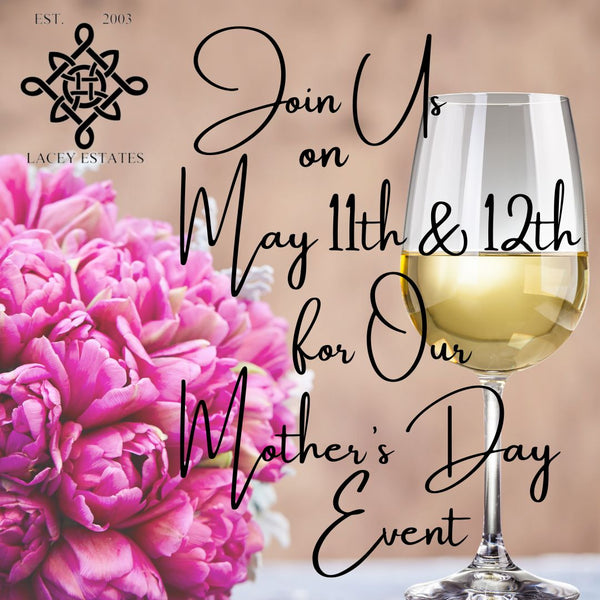 Mother's Day Event May 11 & 12, 2024